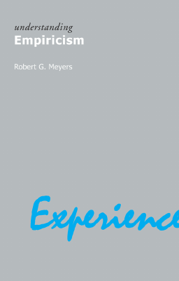 Understanding Empiricism - Robert G. Meyers (Acumen, 2006).pdf